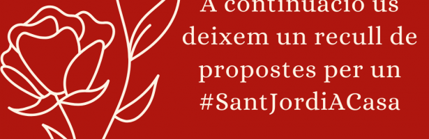 Propostes per un #SantJordiACasa